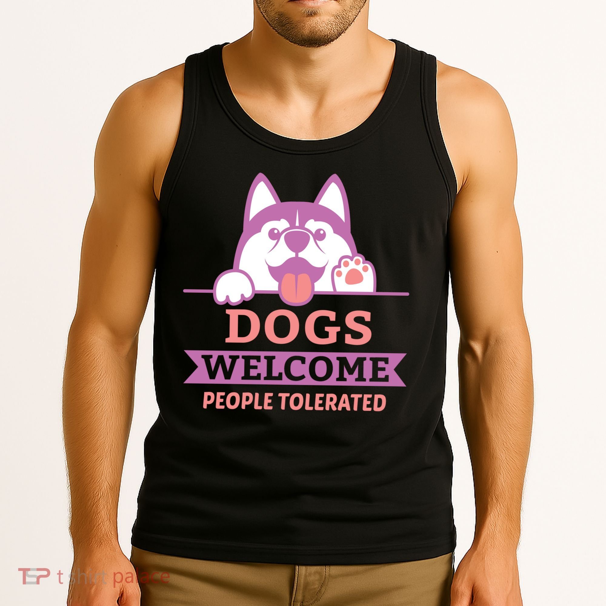 Dogs Welcome People Tolerated Tank Top
