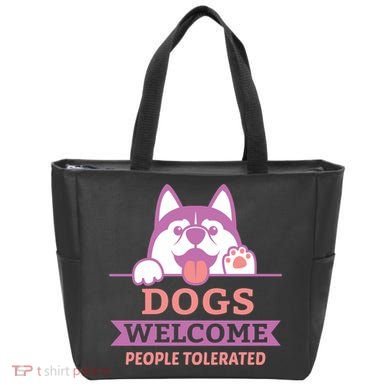 Dogs Welcome People Tolerated Tote Bag