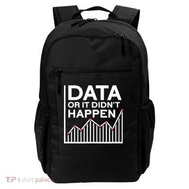 Data Or It DidnT Happen Data Analyst Data Analysis Backpack
