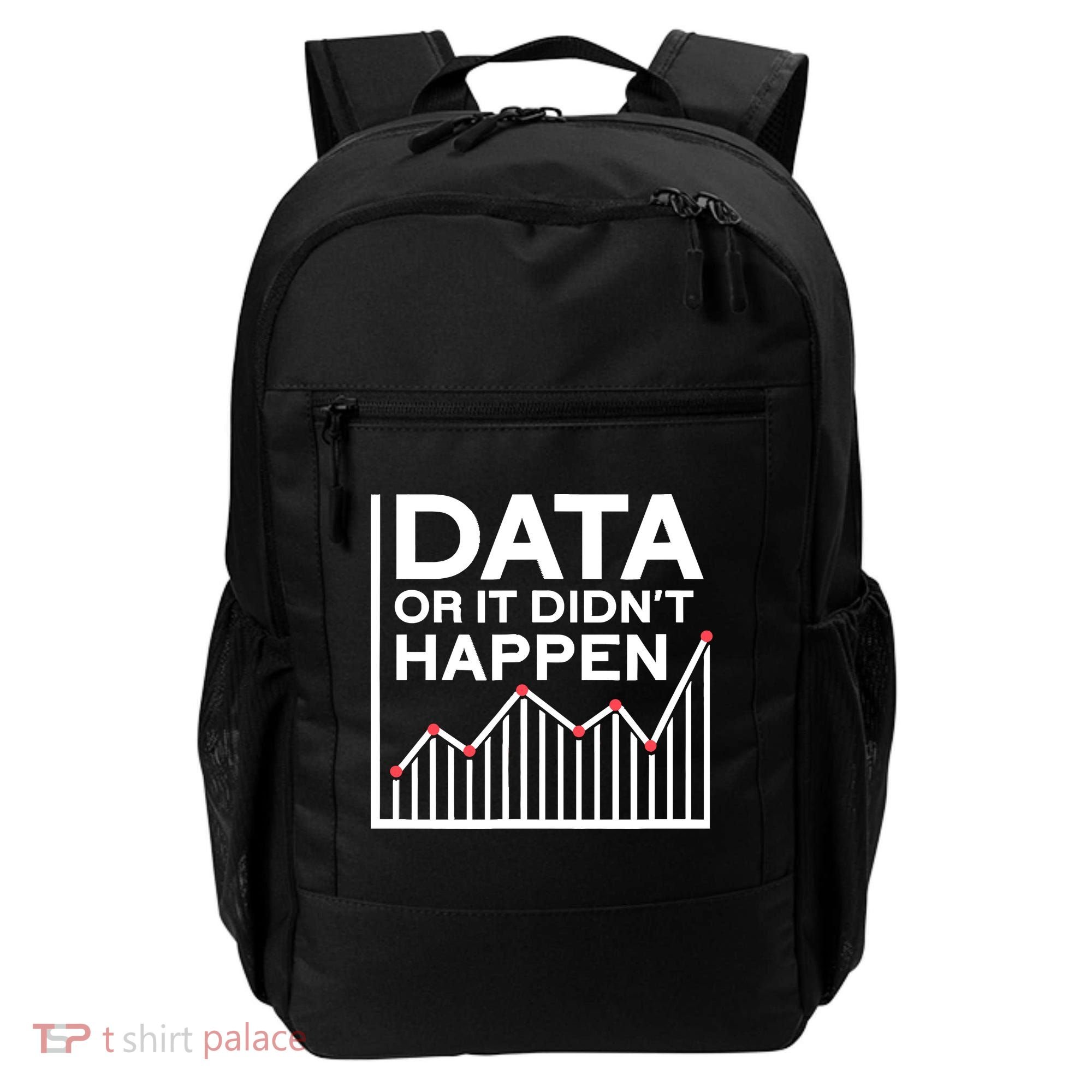 Data Or It DidnT Happen Data Analyst Data Analysis Backpack