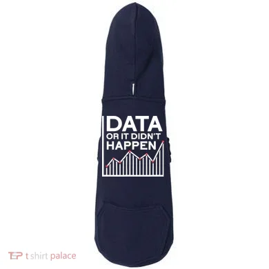 Data Or It DidnT Happen Data Analyst Data Analysis Doddie Hoodie