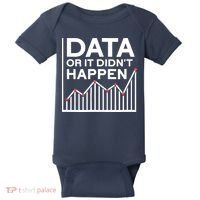 Data Or It DidnT Happen Data Analyst Data Analysis Baby Bodysuit thumb 0