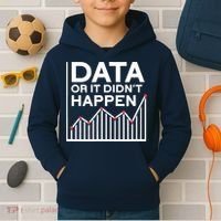 Data Or It DidnT Happen Data Analyst Data Analysis Kids Hoodie thumb 2