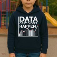 Data Or It DidnT Happen Data Analyst Data Analysis Kids Hoodie thumb 3