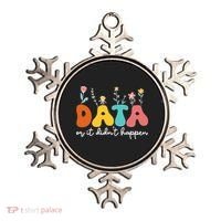 Data Or It DidnT Happen Behavior Analyst Aba Therapist Rbt Ornament thumb 0