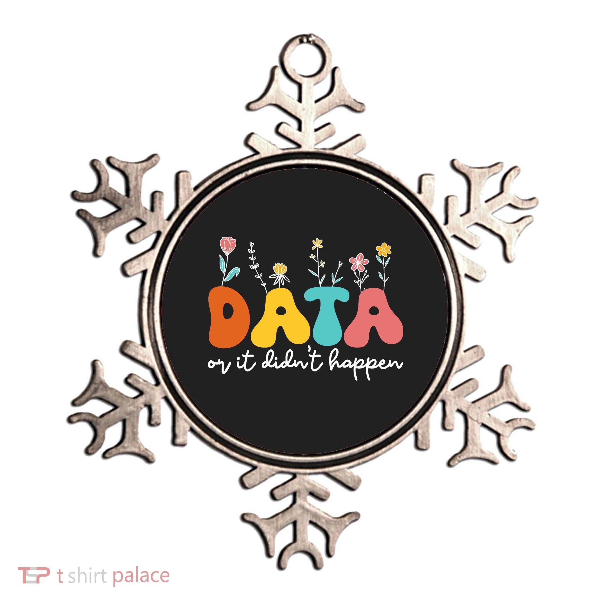 Data Or It DidnT Happen Behavior Analyst Aba Therapist Rbt Ornament