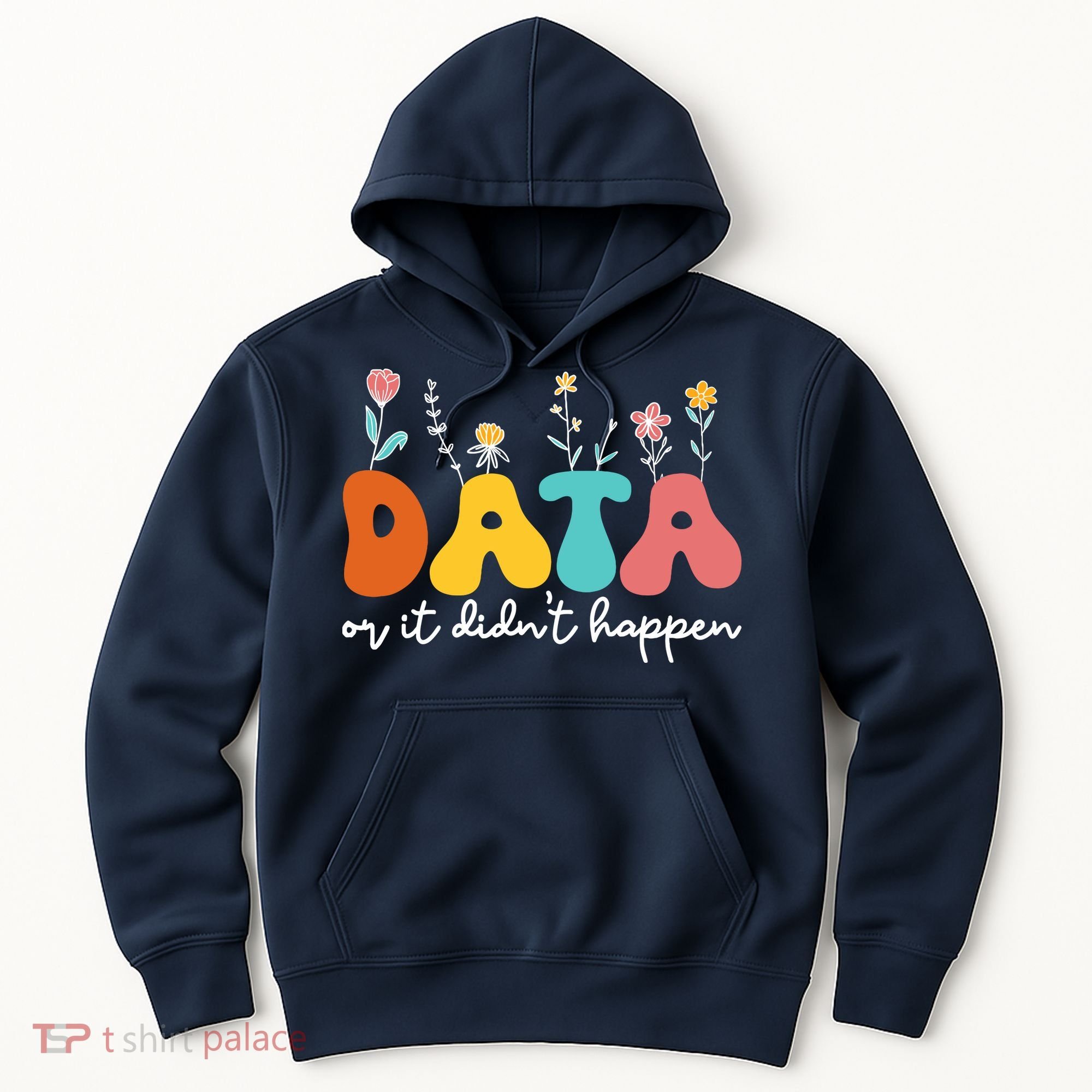 Data Or It DidnT Happen Behavior Analyst Aba Therapist Rbt Hoodie