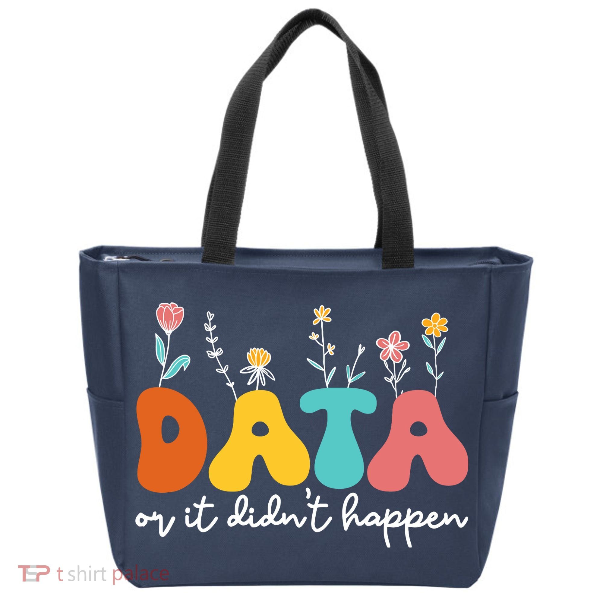 Data Or It DidnT Happen Behavior Analyst Aba Therapist Rbt Tote Bag