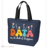 Data Or It DidnT Happen Behavior Analyst Aba Therapist Rbt Tote Bag thumb 3