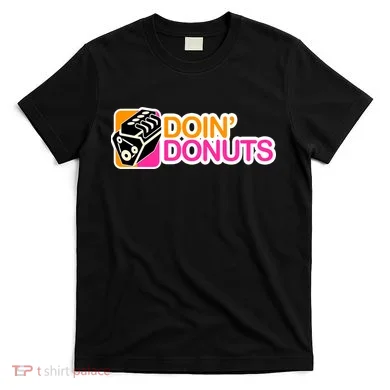 Doin' Donuts T-Shirt