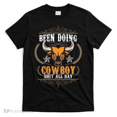 Doing Cowboy Shit All Day T-Shirt