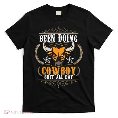 Doing Cowboy Shit All Day T-Shirt