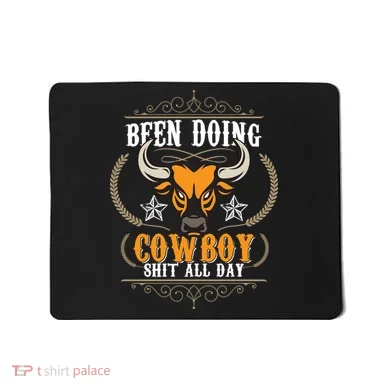 Doing Cowboy Shit All Day Mousepad