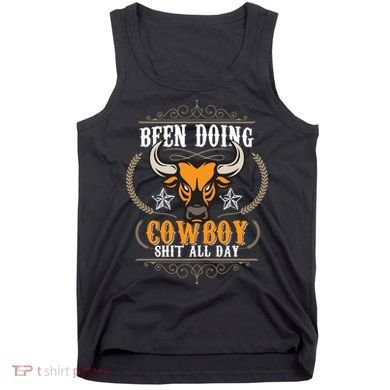 Doing Cowboy Shit All Day Tank Top