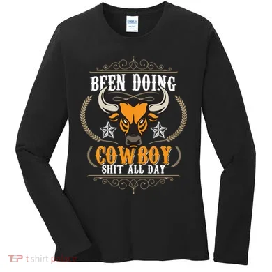Doing Cowboy Shit All Day Women's Long Sleeve Shirt