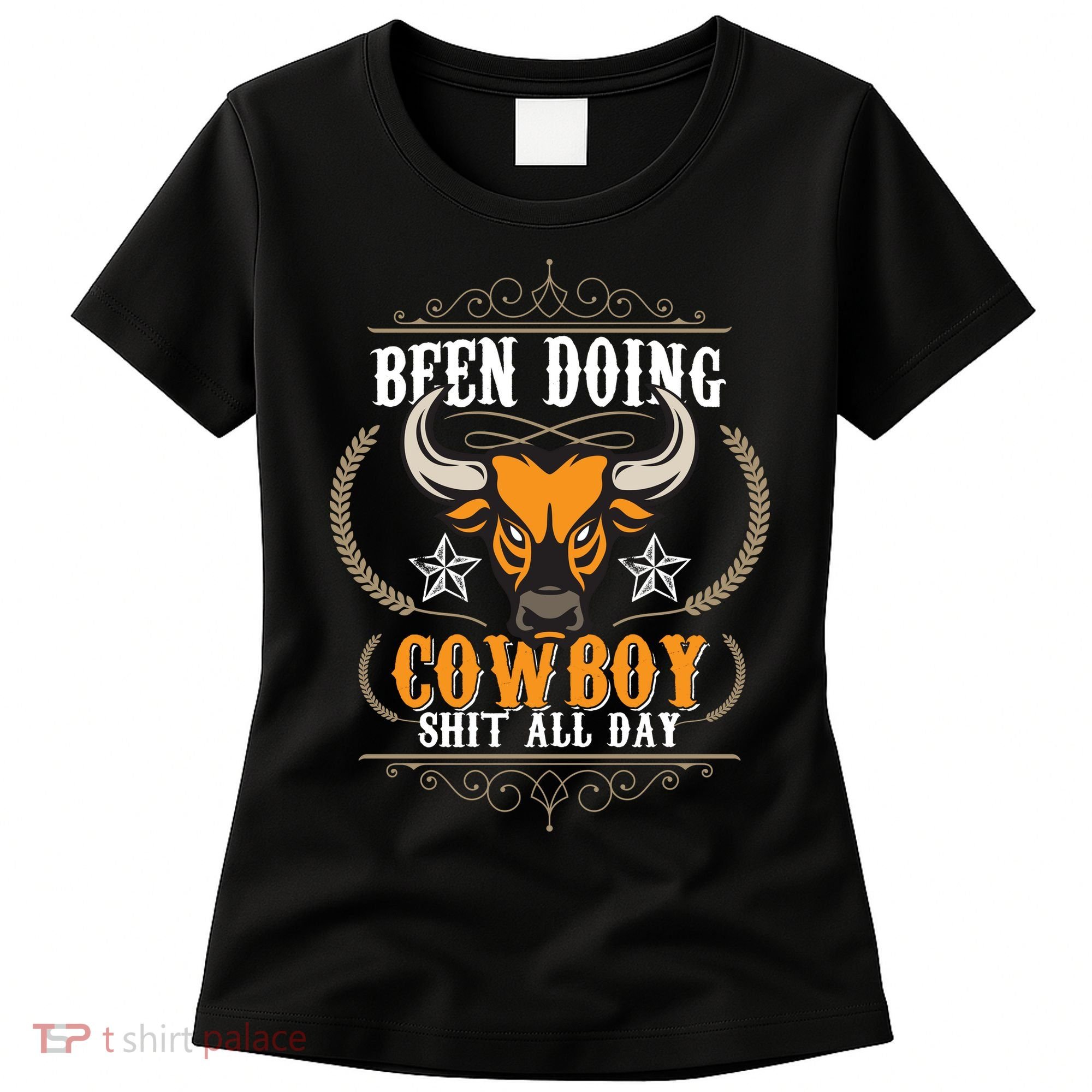 Doing Cowboy Shit All Day Women's T-Shirt