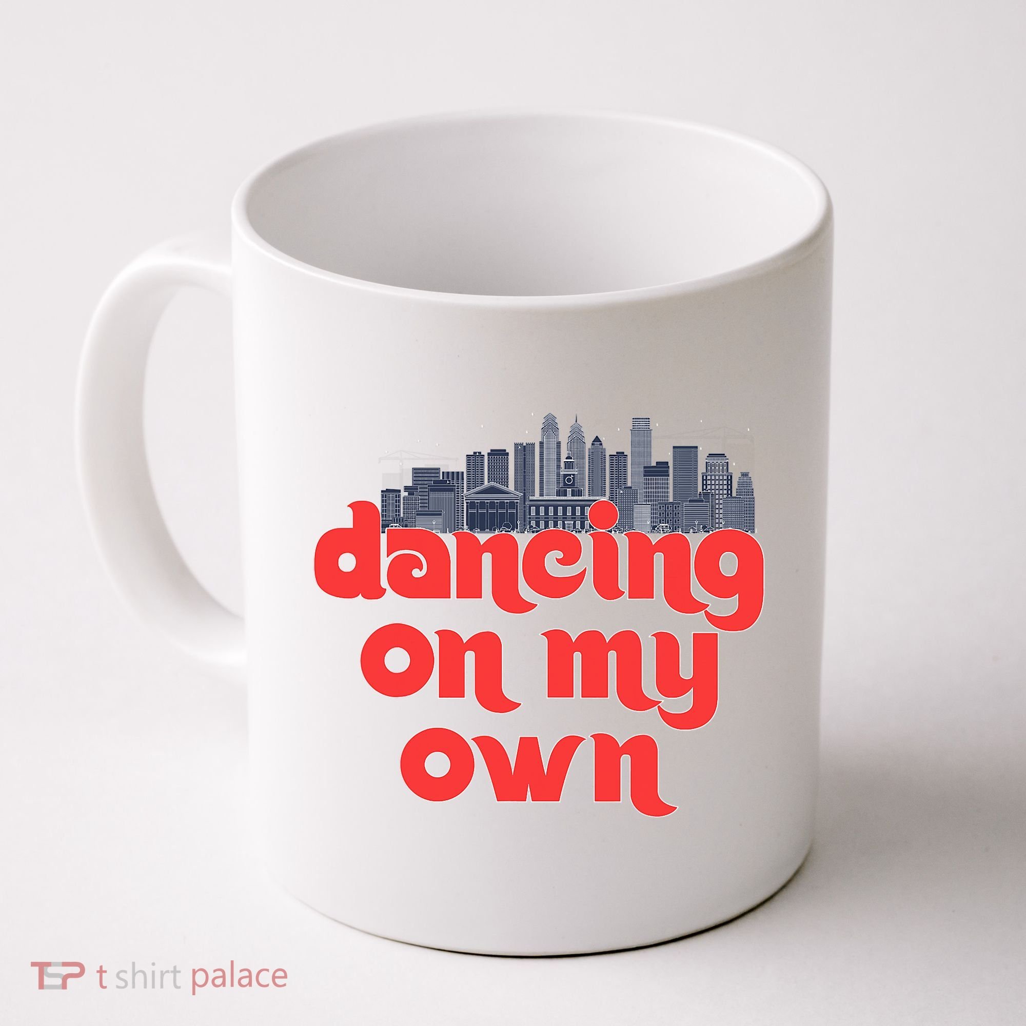 Dancing On My Own Philadelphia Baseball Fan Lover Coffee Mug