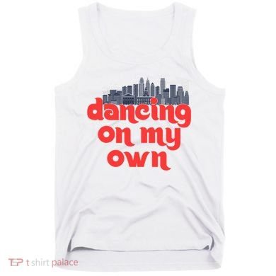 Dancing On My Own Philadelphia Baseball Fan Lover Tank Top