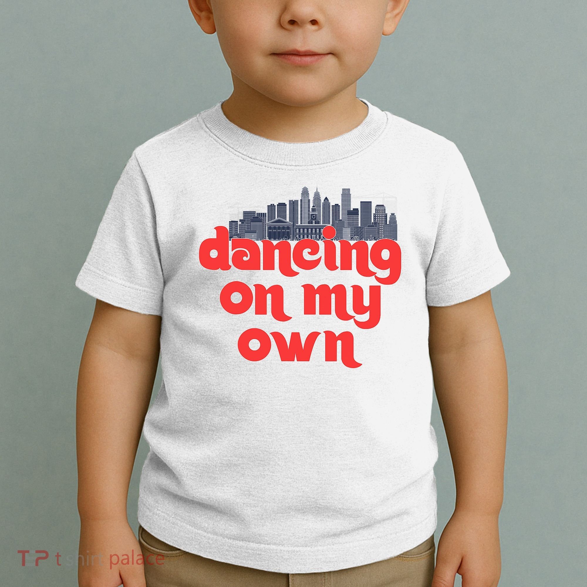Dancing On My Own Philadelphia Baseball Fan Lover Toddler T-Shirt