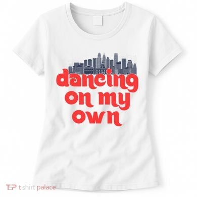 Dancing On My Own Philadelphia Baseball Fan Lover Women's T-Shirt