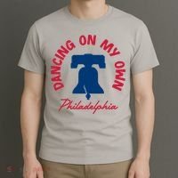 Dancing On My Own Philadelphia Funny Philly T-Shirt thumb 3