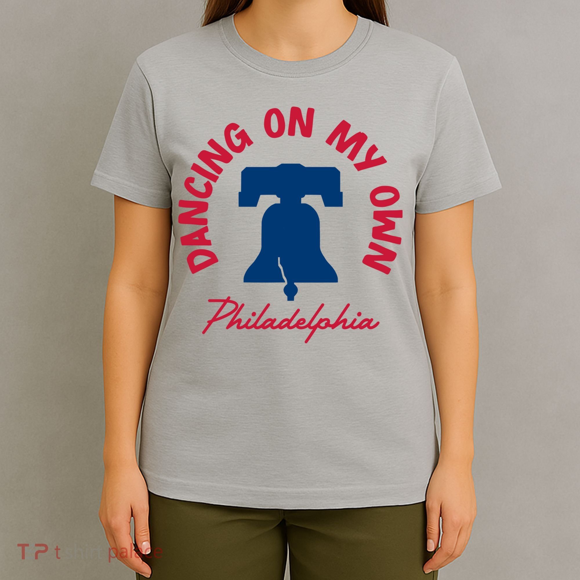 Dancing On My Own Philadelphia Funny Philly T-Shirt