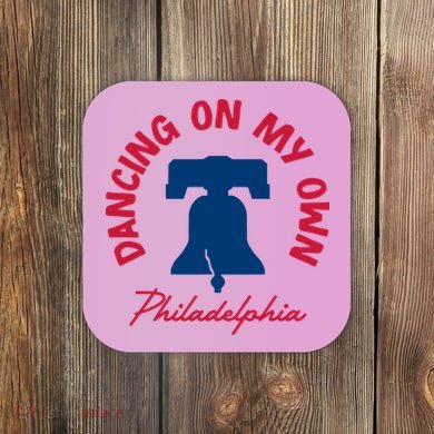 Dancing On My Own Philadelphia Funny Philly Coaster