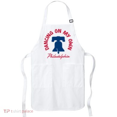 Dancing On My Own Philadelphia Funny Philly Apron