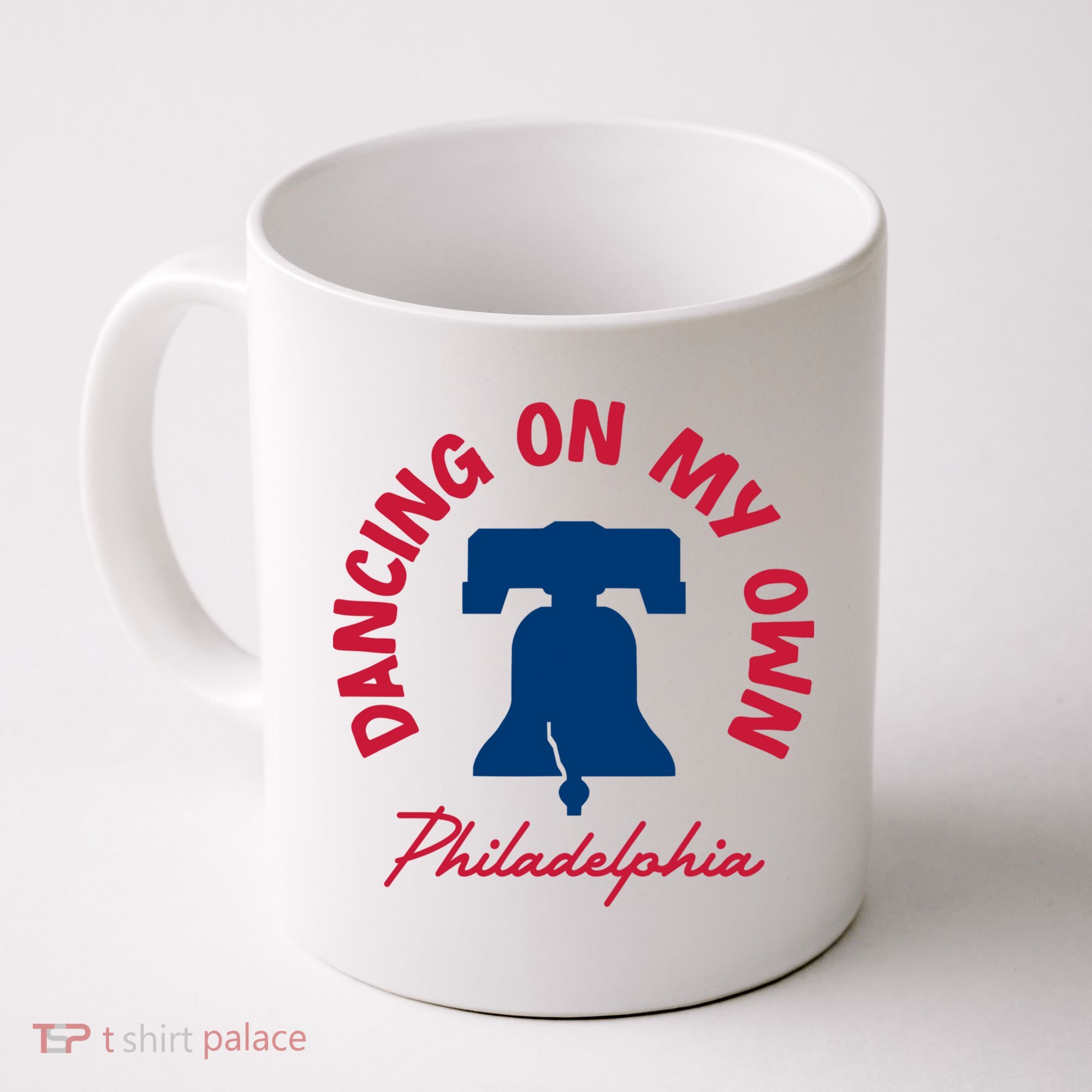 Dancing On My Own Philadelphia Funny Philly Coffee Mug