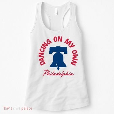 Dancing On My Own Philadelphia Funny Philly Women's Tank Top