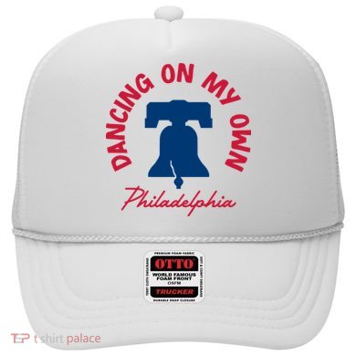 Dancing On My Own Philadelphia Funny Philly Hat