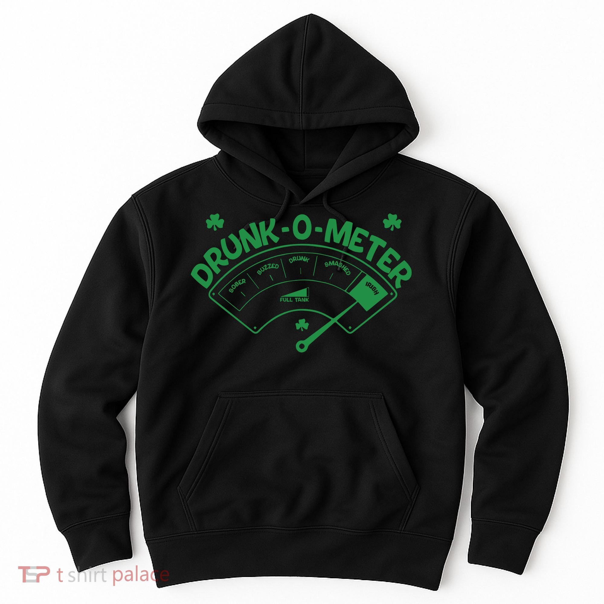 Drunk O Meter Sober Boozed Drunk Smashed Irish Clover Shamrocks Hoodie