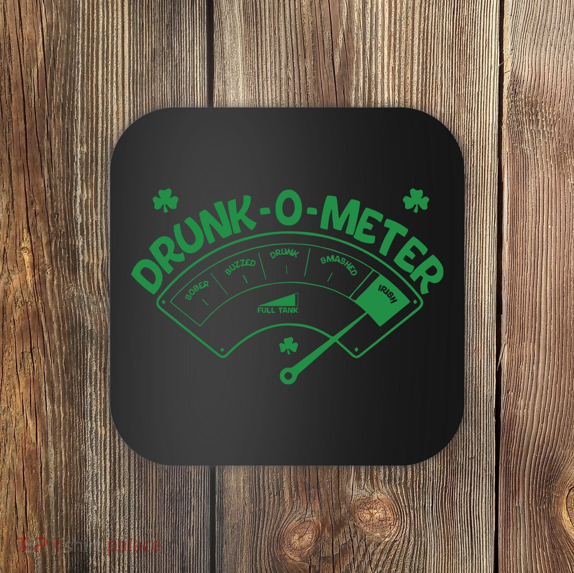 Drunk O Meter Sober Boozed Drunk Smashed Irish Clover Shamrocks Coaster