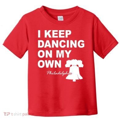 Dancing On My Own Philadelphia Baseball Toddler T-Shirt