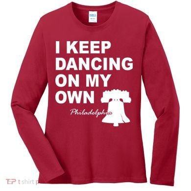 Dancing On My Own Philadelphia Baseball Women's Long Sleeve Shirt