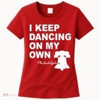 Dancing On My Own Philadelphia Baseball Women's T-Shirt thumb 0