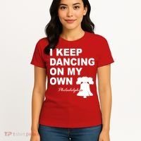 Dancing On My Own Philadelphia Baseball Women's T-Shirt thumb 4