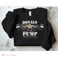  Donald Pump Make America Strong Again Sweatshirt thumb 2