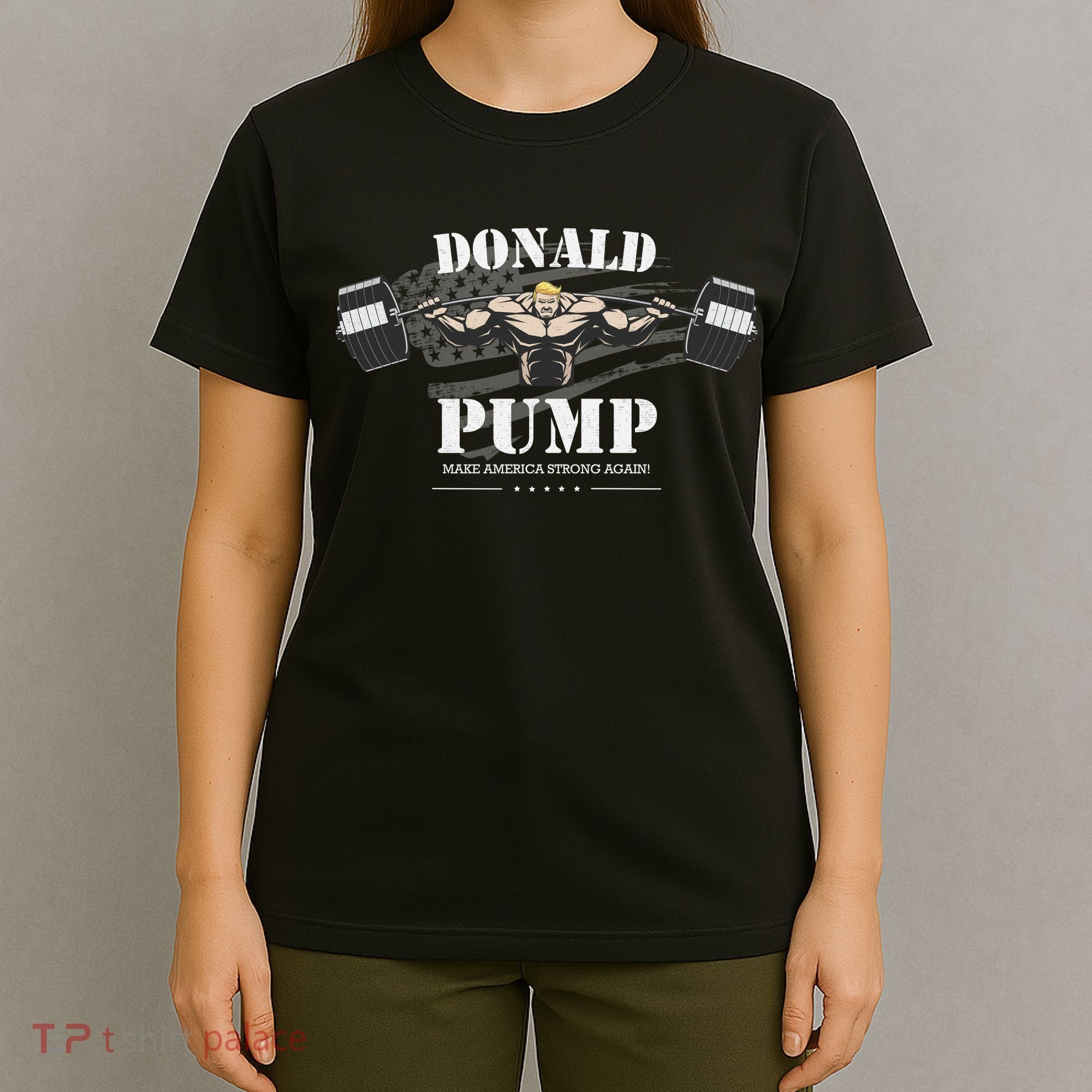  Donald Pump Make America Strong Again T-Shirt