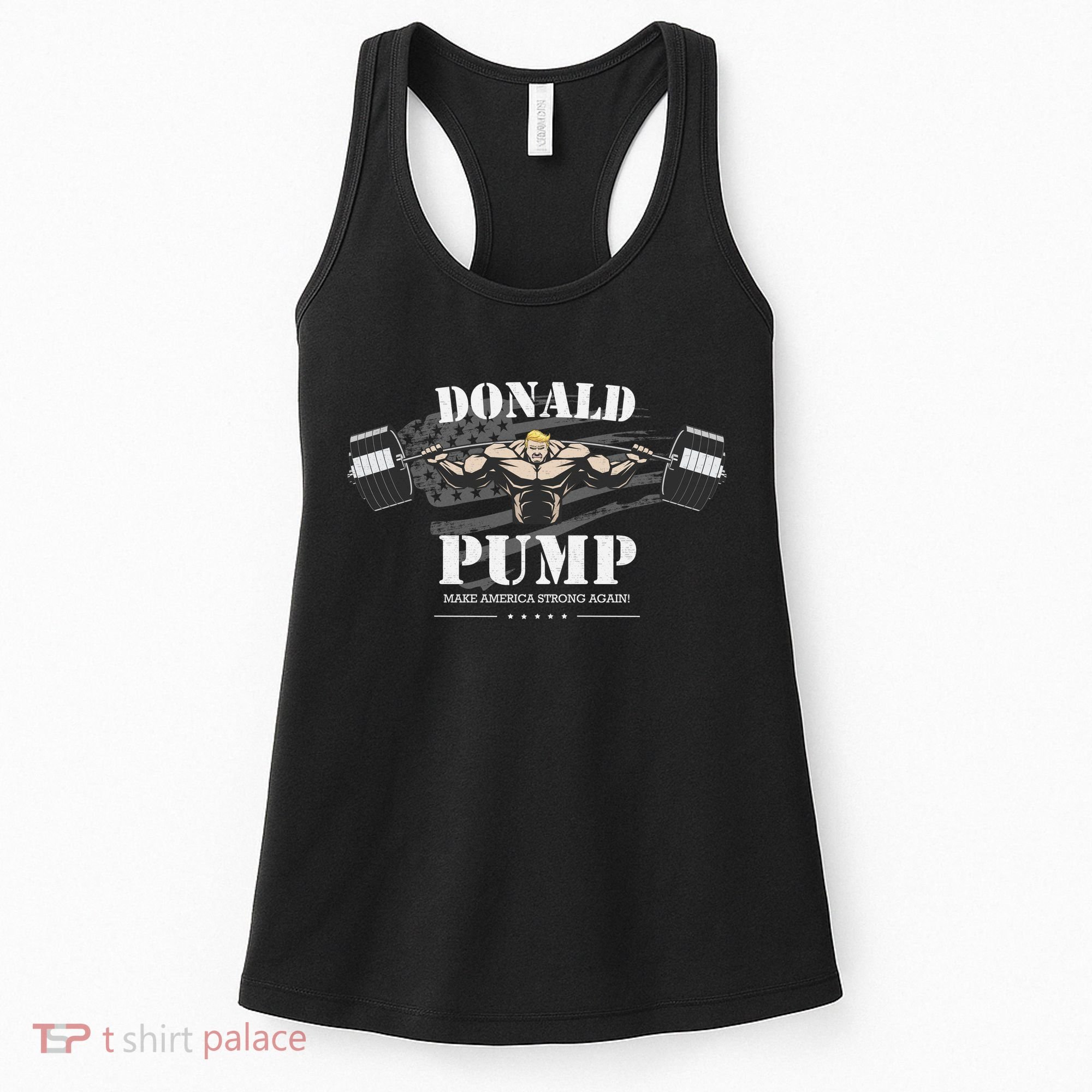  Donald Pump Make America Strong Again Women's Tank Top