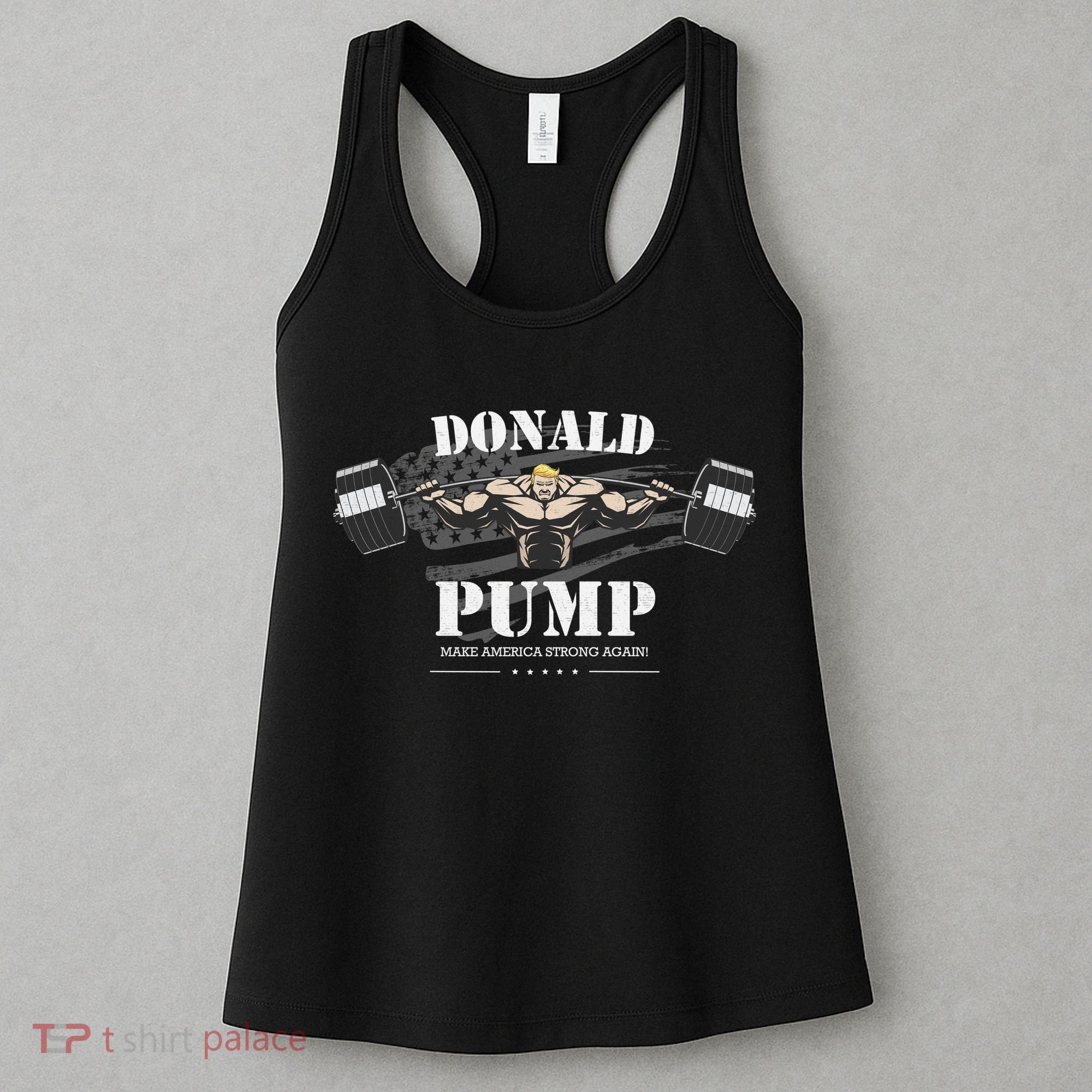  Donald Pump Make America Strong Again Women's Tank Top