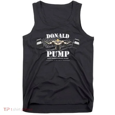  Donald Pump Make America Strong Again Tank Top