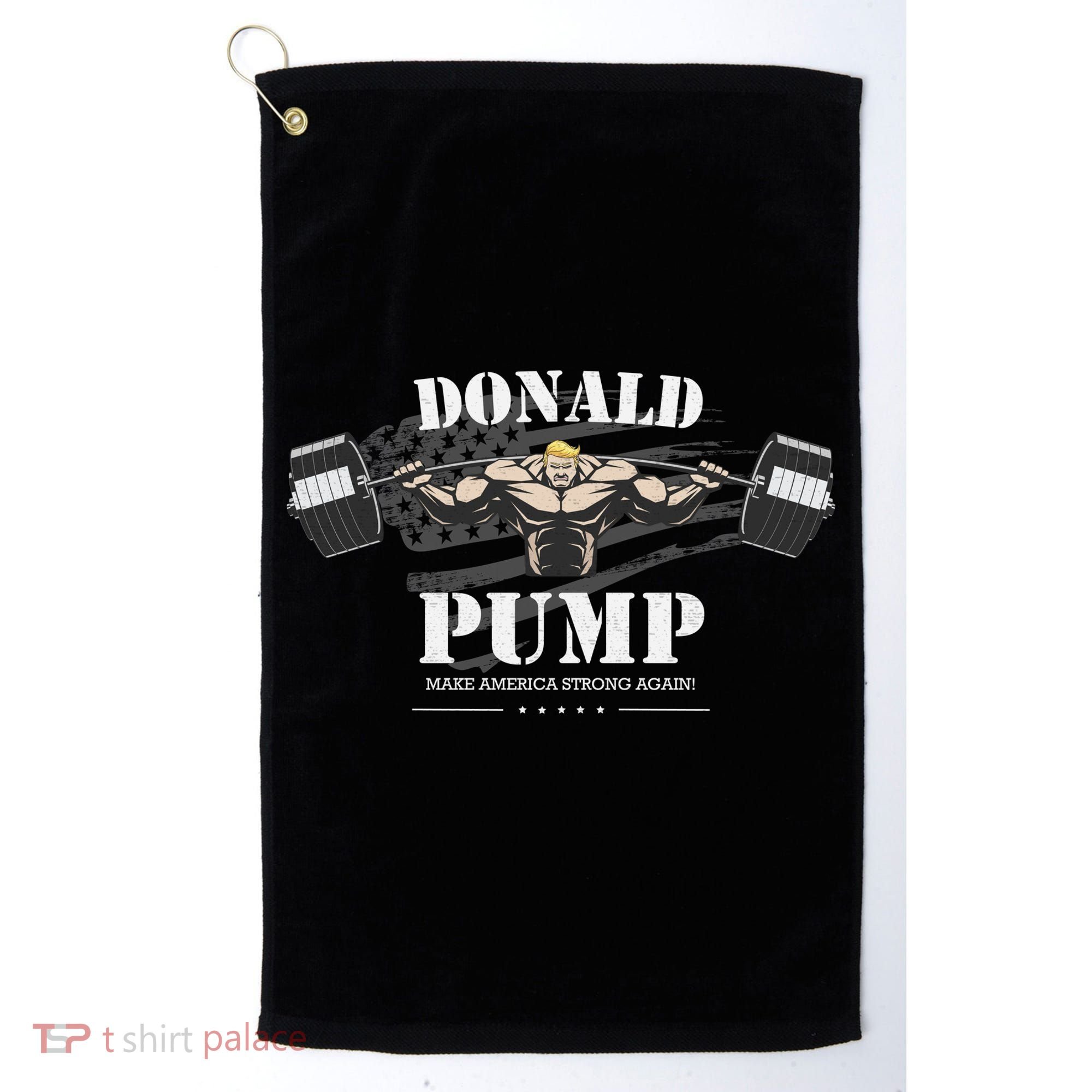  Donald Pump Make America Strong Again Golf Towel