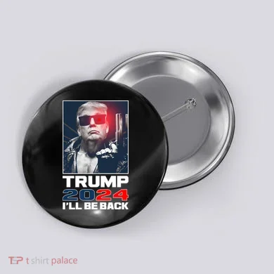Donald Trump 2024 I'll Be Back Button