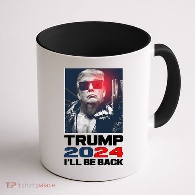 Donald Trump 2024 I'll Be Back Coffee Mug back