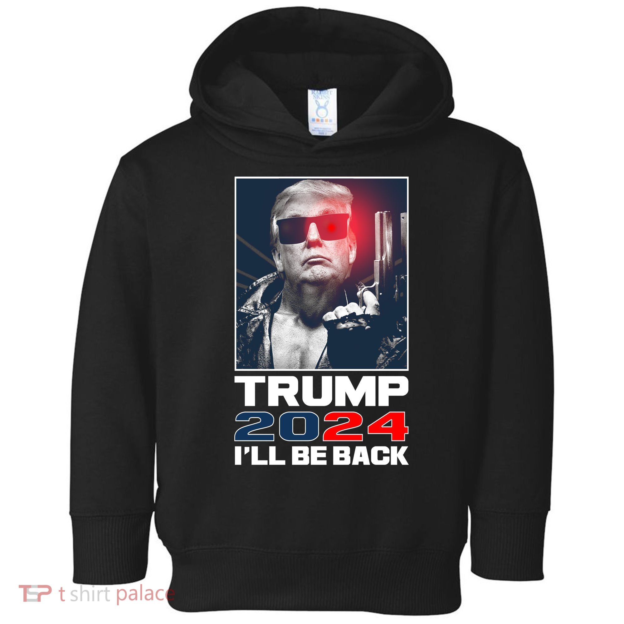 Donald Trump 2024 I'll Be Back Toddler Hoodie