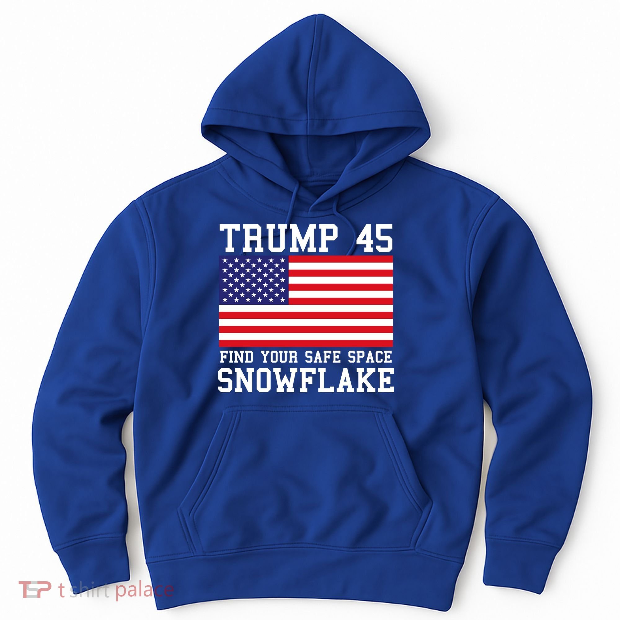 Donald Trump 45 Find Your Safe Space Snowflake USA Hoodie