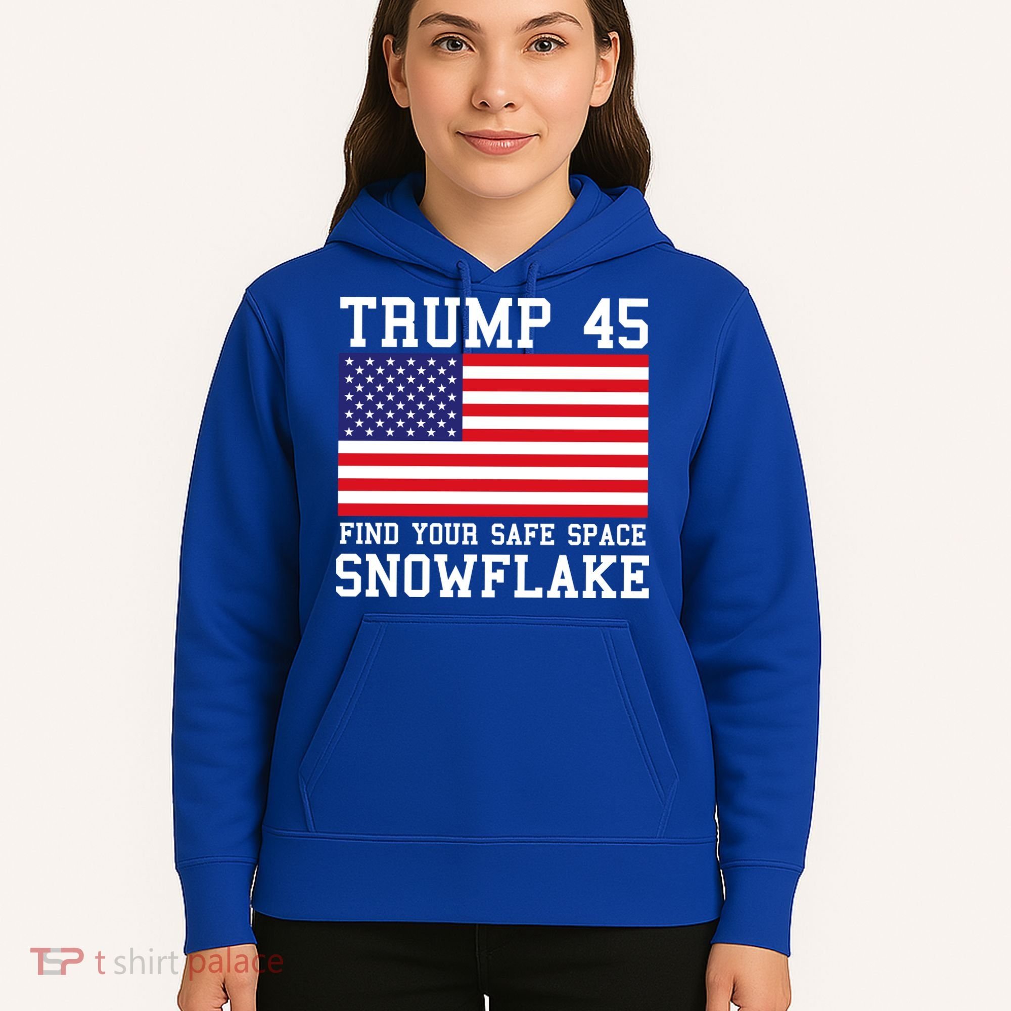 Donald Trump 45 Find Your Safe Space Snowflake USA Hoodie