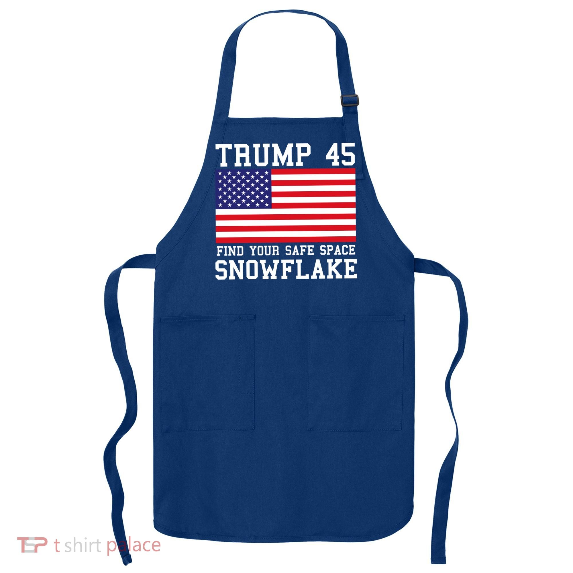 Donald Trump 45 Find Your Safe Space Snowflake USA Apron