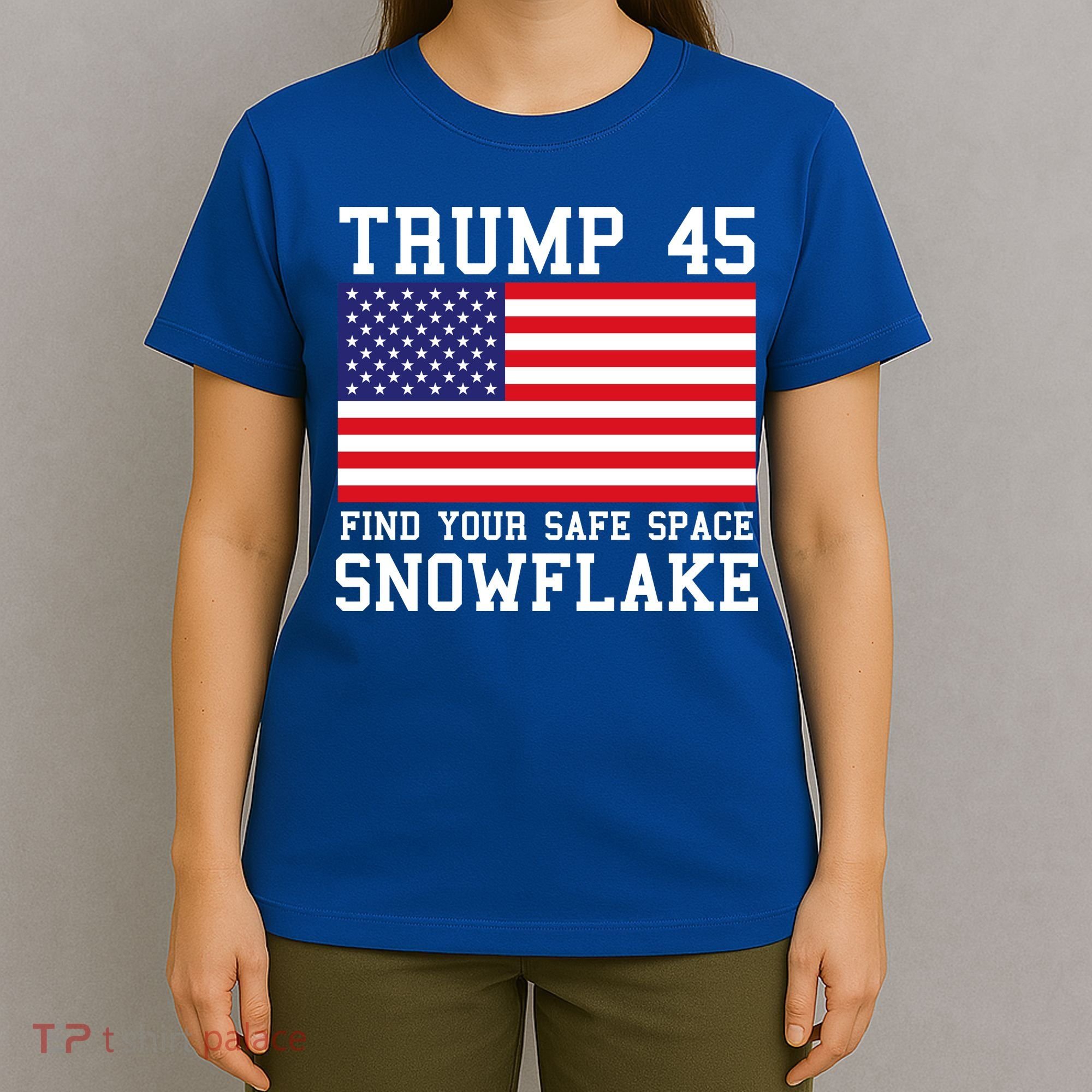Donald Trump 45 Find Your Safe Space Snowflake USA T-Shirt